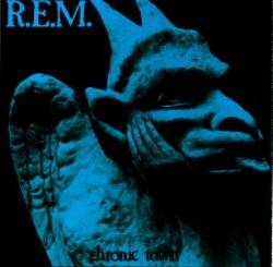 REM : Chronic Town